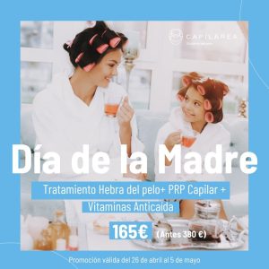dia_de_la_madre_promocion clinica capilarea madrid